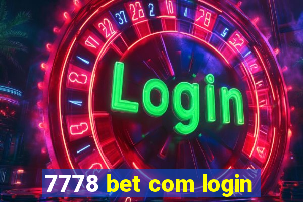 7778 bet com login